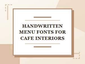 Cafe Menu Fonts with a Handwritten Touch