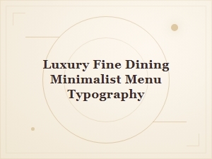 The Art of Minimalist Typography for Luxury Menus