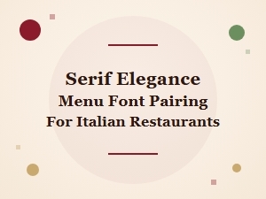 Menu Serifs for Italian Dining